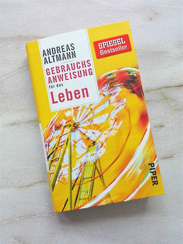 Buch Review: Gebrauchsanweisung für das Leben von Andreas Altmann