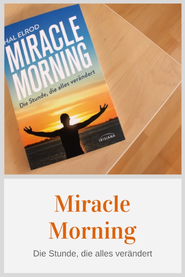 Miracle Morning – Die Stunde, die alles verändert