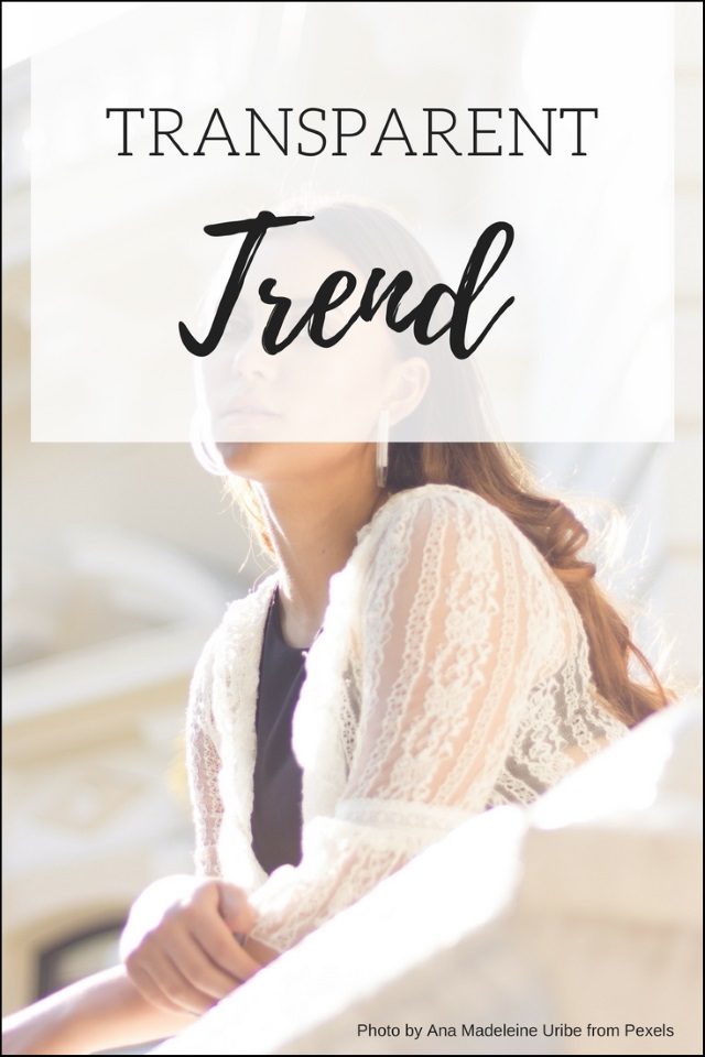 Der Transparent Trend – Wie style ich den Trend lässig und elegant und nicht too much?