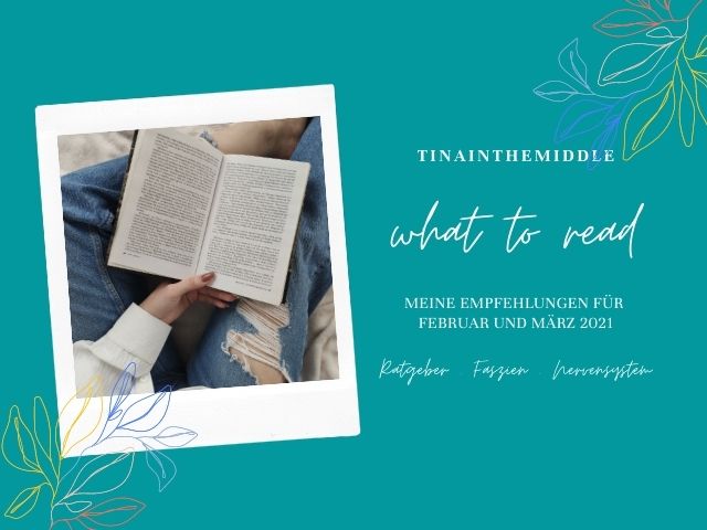 WHAT TO READ: Meine Buchempfehlungen für Feb/Mrz 2021